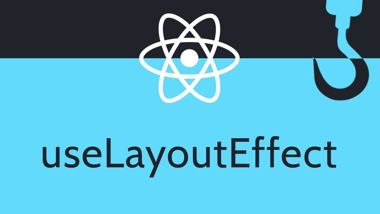 Why Do We Need useLayoutEffect?